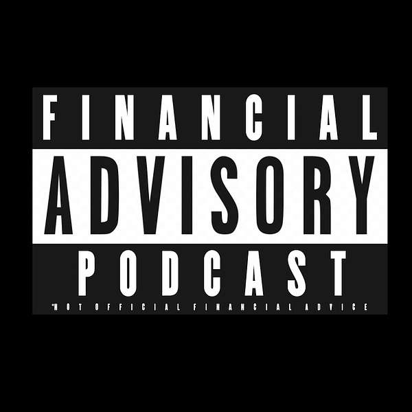Financial Advisory Podcast Podcast Artwork Image