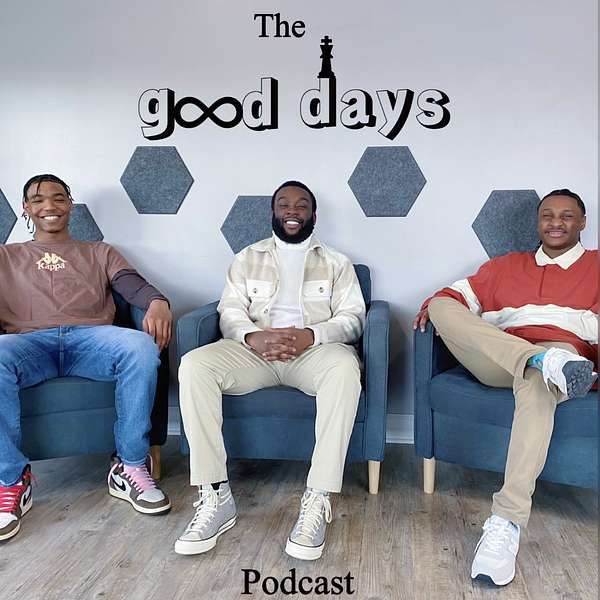 The "Good Days" Podcast Podcast Artwork Image