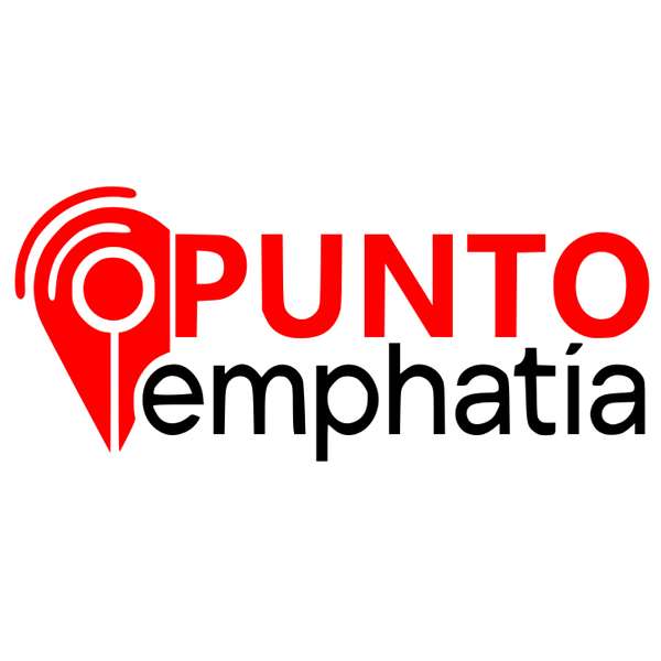 PUNTO EMPHATÍA Podcast Artwork Image