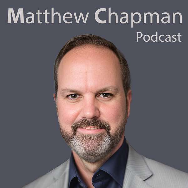 The Matthew Chapman Podcast Podcast Artwork Image