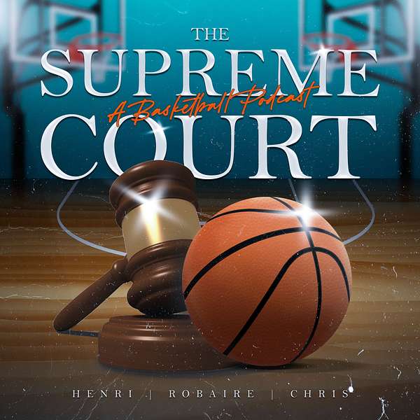 The Supreme Court: A Basketball Podcast Podcast Artwork Image
