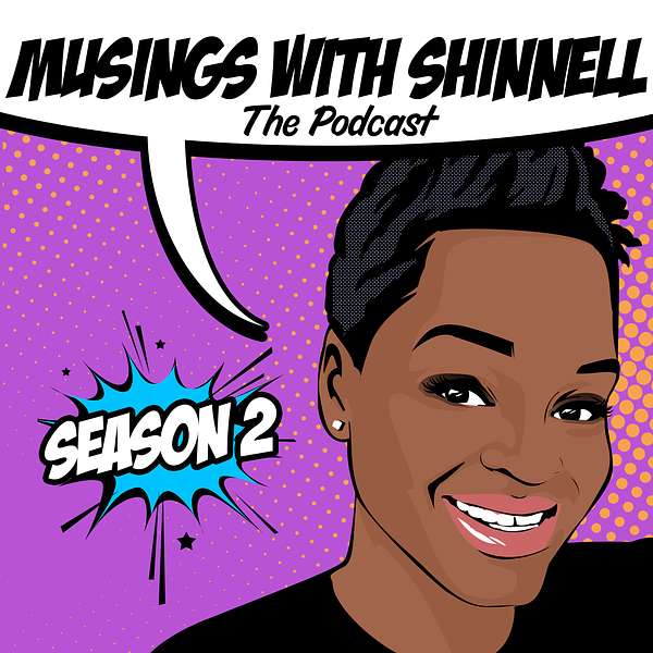 Musings with Shinnell Podcast Artwork Image