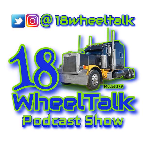 18 Wheel Talk Podcast Show Podcast Artwork Image