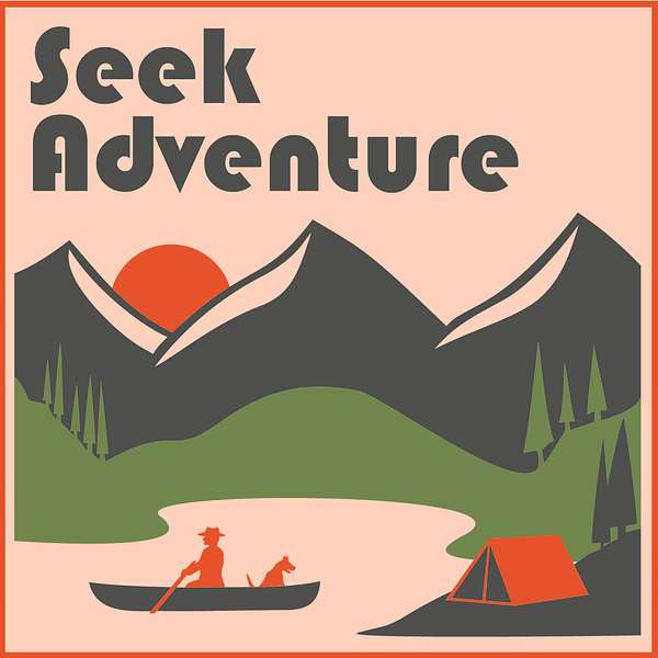 Seek Adventure Podcast Artwork Image