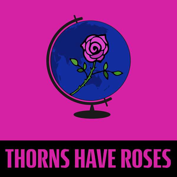 Thorns Have Roses Podcast Artwork Image