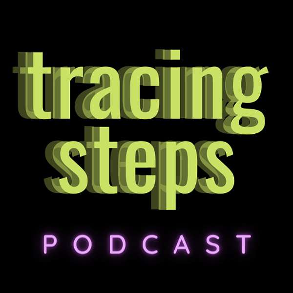 Tracing Steps Podcast Artwork Image
