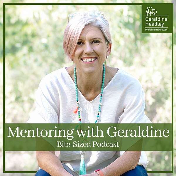 Mentoring with Geraldine  Podcast Artwork Image