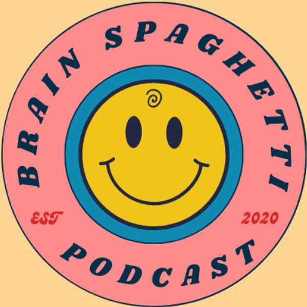Brain Spaghetti Podcast Artwork Image