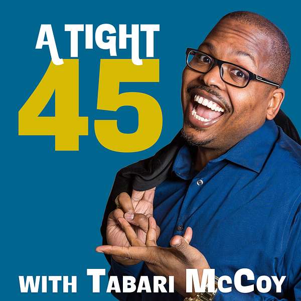 A Tight 45 with Tabari McCoy Podcast Artwork Image