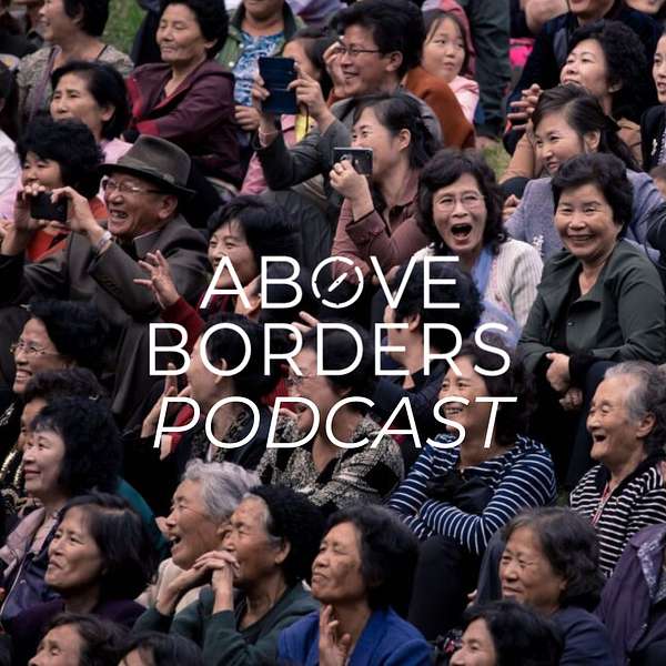 Above Borders Podcast Podcast Artwork Image