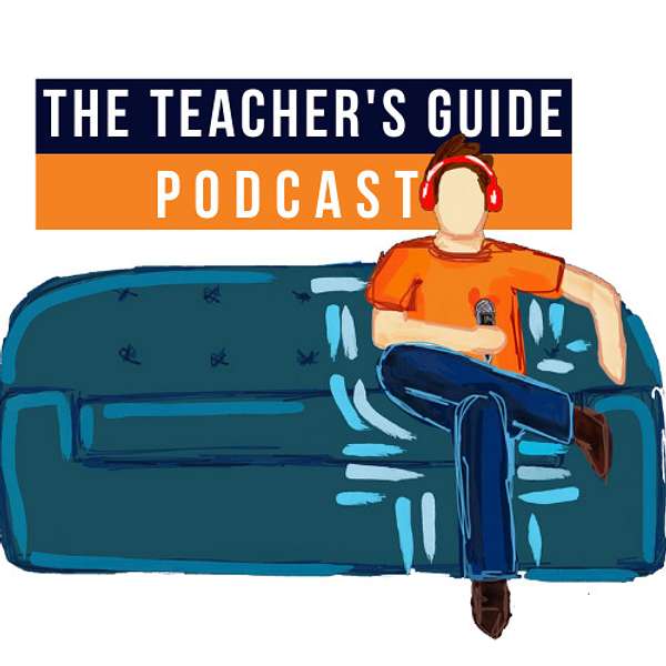 The Teacher's Guide Podcast Podcast Artwork Image