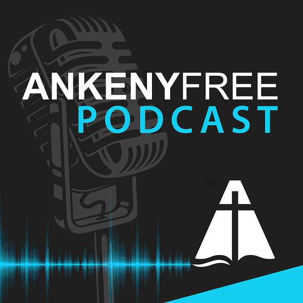 Ankeny Free Church  Podcast Artwork Image