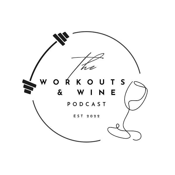 Workouts and Wine Podcast Artwork Image
