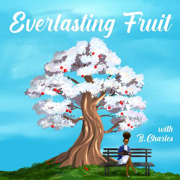 Everlasting Fruit Podcast Artwork Image