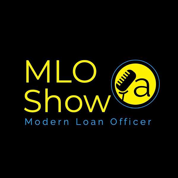 MLO | Mortgage & Real Estate Podcast Podcast Artwork Image