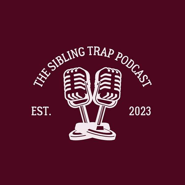 The Sibling Trap Podcast Artwork Image