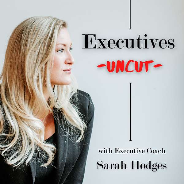 Executives Uncut Podcast Artwork Image