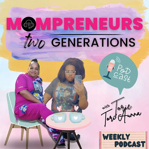 Mompreneurs Two Generations Podcast Artwork Image
