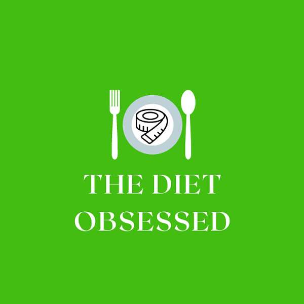 The Diet Obsessed Podcast Artwork Image