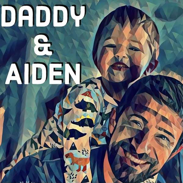 Artwork for Daddy and Aiden - Interviews and Stories from the World's Coolest People