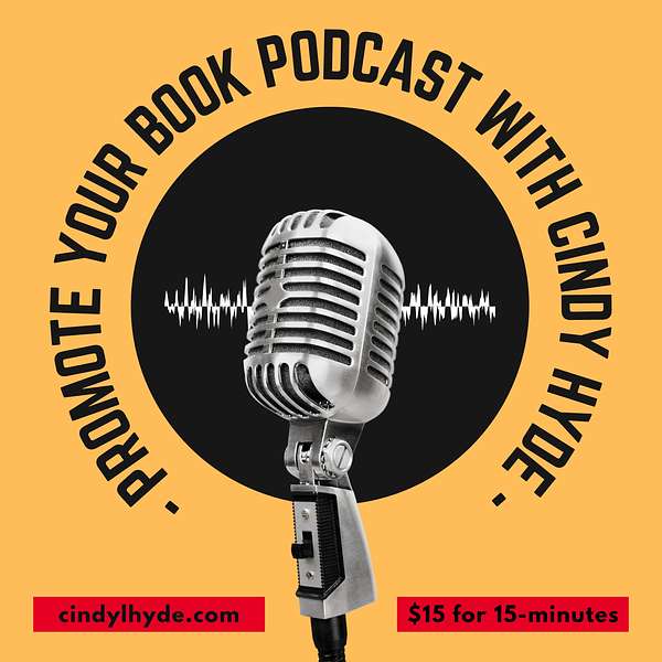 Promote Your Book Podcast with Cindy Hyde Podcast Artwork Image
