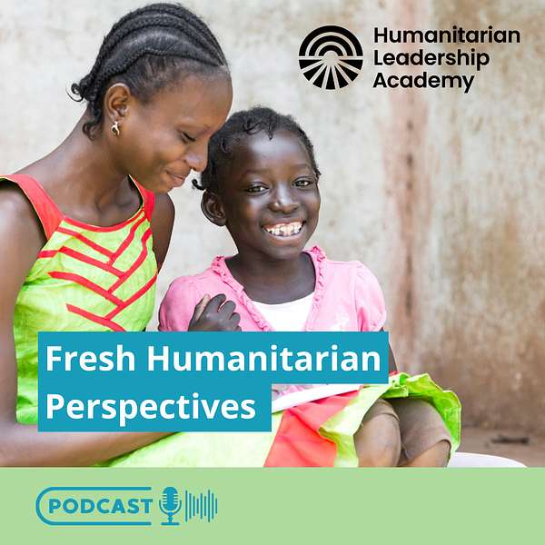 Fresh Humanitarian Perspectives Podcast Artwork Image