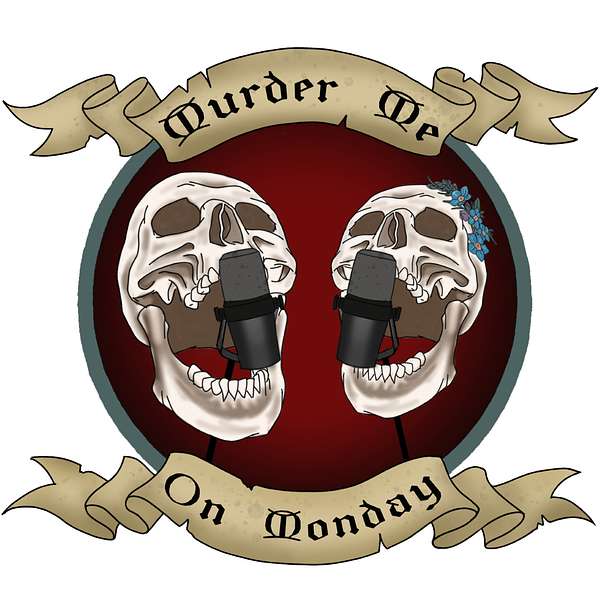 Murder Me on Monday Podcast Artwork Image