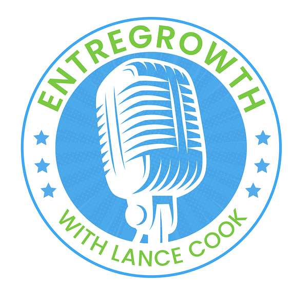 EntreGrowth with Lance Cook Podcast Artwork Image