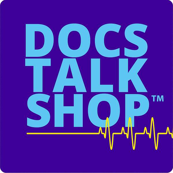 DOCS TALK SHOP Podcast Artwork Image