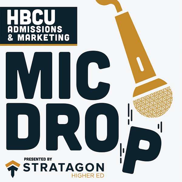 HBCU Admissions & Marketing Mic Drop Podcast Artwork Image