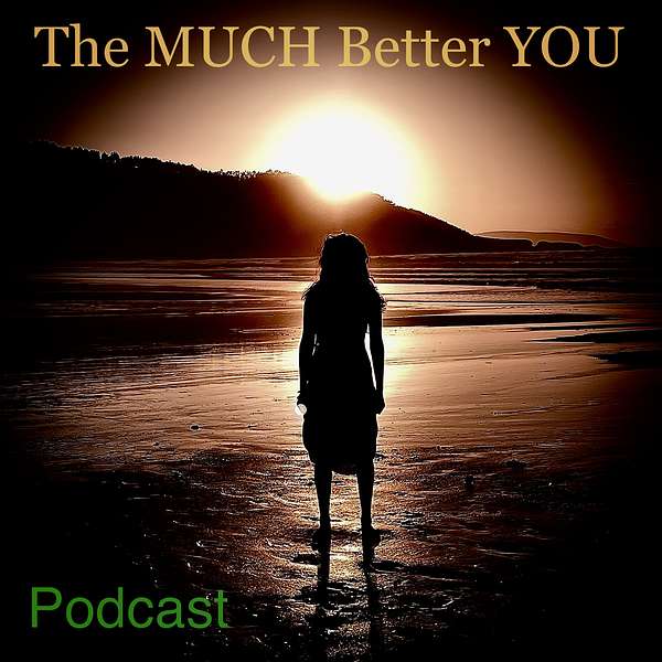 The Much Better You  Podcast Artwork Image