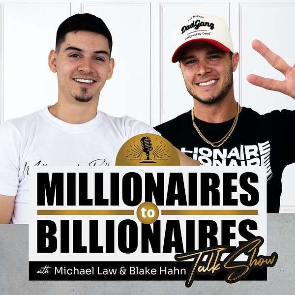 Artwork for The Millionaires to Billionaires Talk Show