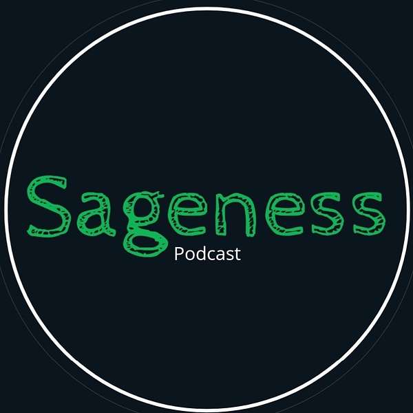 Sageness Podcast -Take your journey and claim your throne  Podcast Artwork Image