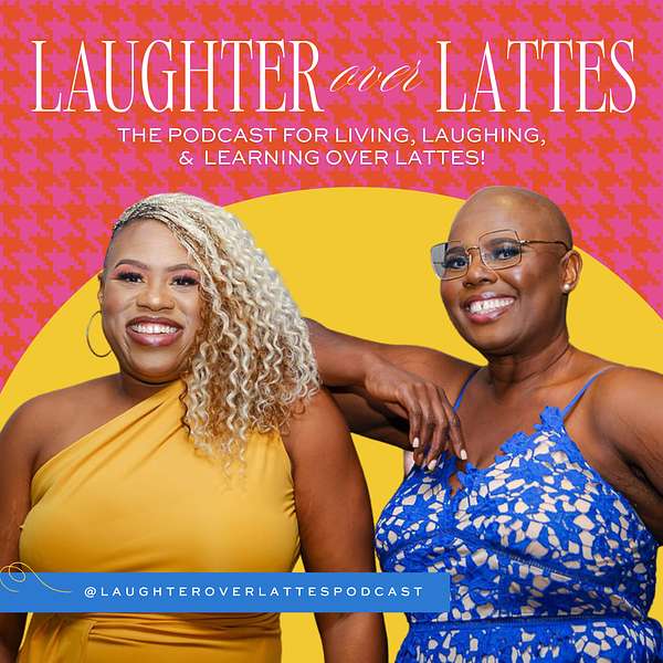 Laughter Over Lattes Podcast Artwork Image