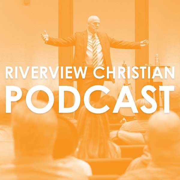 Riverview Christian Podcast Podcast Artwork Image
