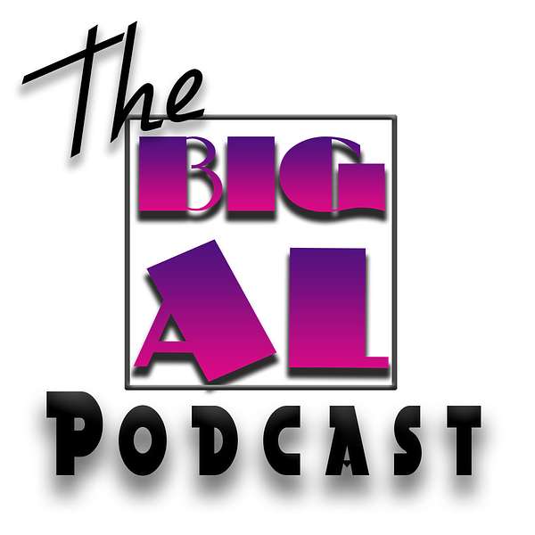 The Big AL Podcast Podcast Artwork Image