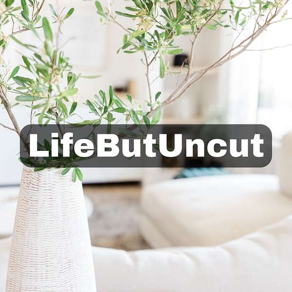 LifeButUncut Podcast Artwork Image