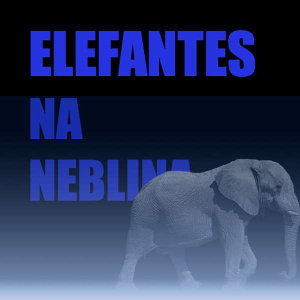 Elefantes na Neblina Podcast Artwork Image