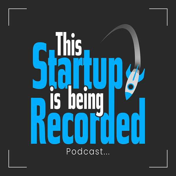 This Startup is being Recorded Podcast Artwork Image