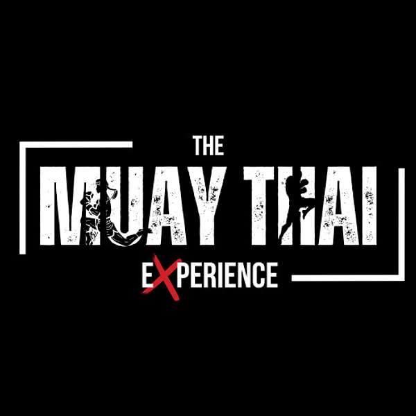 The Muay Thai Experience Podcast Artwork Image
