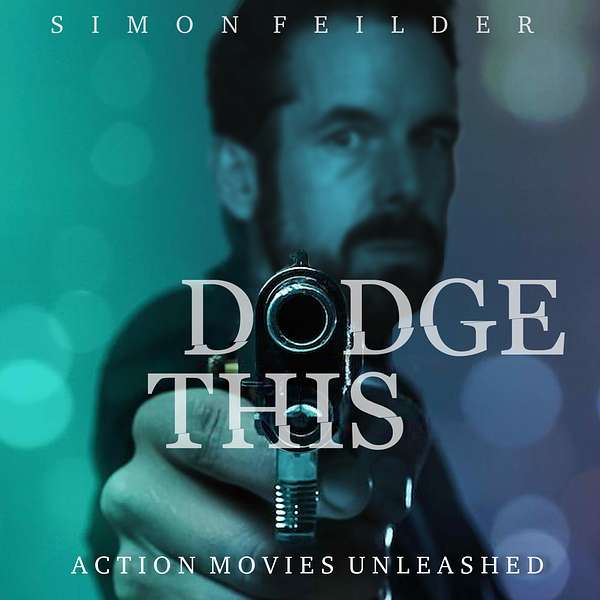 Dodge This: Action Movies Unleashed Podcast Artwork Image