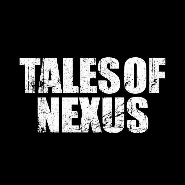 Tales of Nexus  Podcast Artwork Image