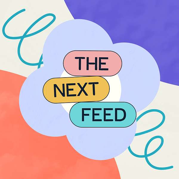 The Next Feed: A Breastfeeding Podcast Podcast Artwork Image