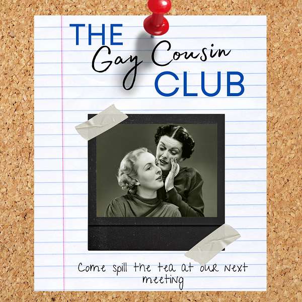 The Gay Cousin Club Podcast Artwork Image