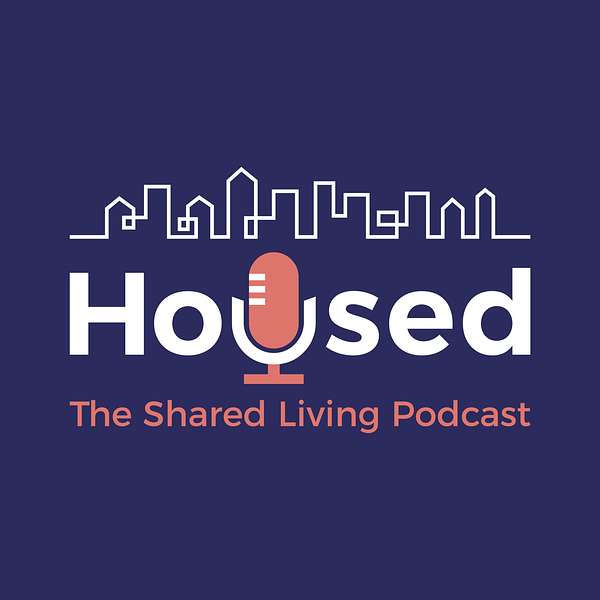 Housed: The Shared Living Podcast Podcast Artwork Image