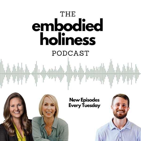 Embodied Holiness Podcast Artwork Image