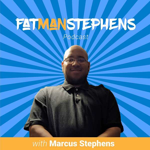 The FatmanStephens Podcast Podcast Artwork Image