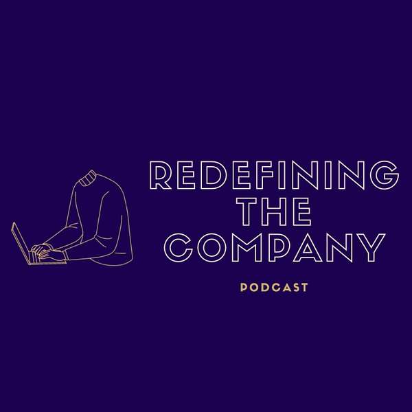 Redefining The Company Podcast Artwork Image
