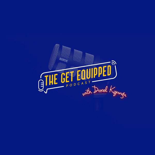 the GET EQUIPPED podcast Podcast Artwork Image