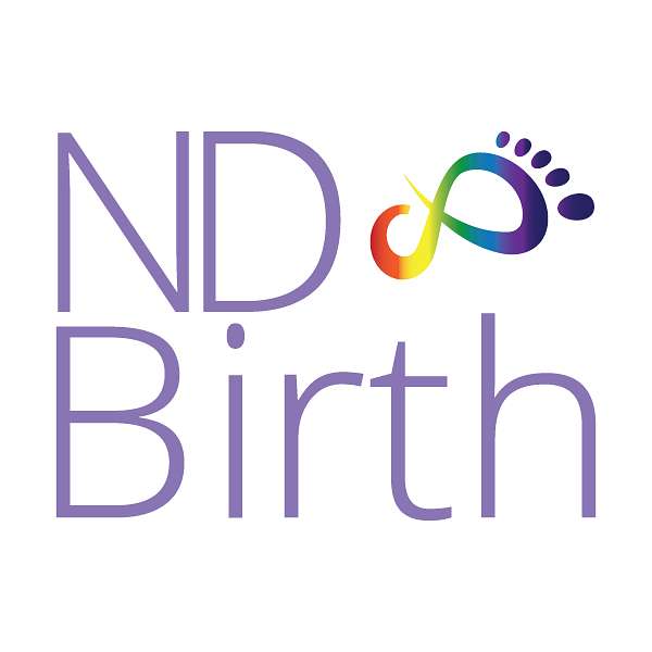 The Neurodivergent Birth Podcast Podcast Artwork Image